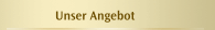 Unser Angebot